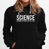 Science Cool Science Felony Joke Hoodie