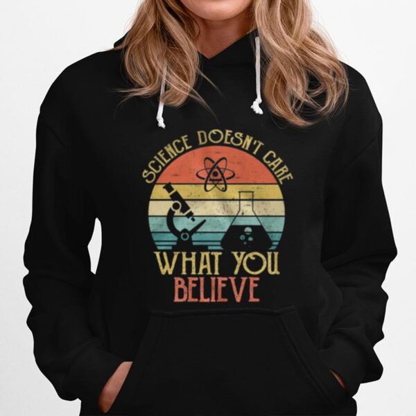 Science Doesnt Care What You Believer Vintage Hoodie