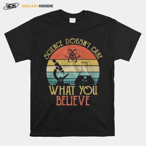 Science Doesnt Care What You Believer Vintage T-Shirt