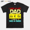 Science I Keep All My Dad Jokes In A Dad A Base T-Shirt