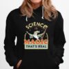 Science Is Magic Thats Real Hoodie