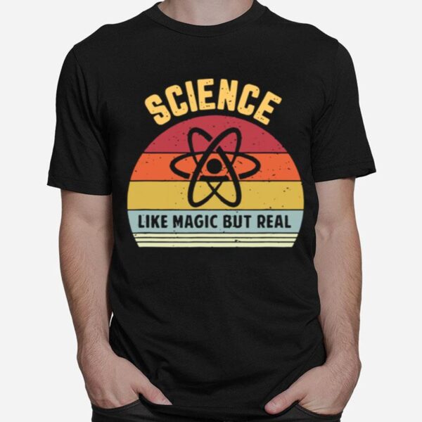 Science Like Magic But Real Funny Retro Science Teacher Vintage T-Shirt