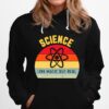 Science Like Magic But Real Science Teacher Funny Retro Hoodie
