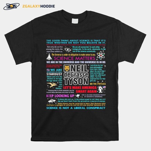 Science Matters Neil Degrasse Tyson Keep Looking Up Science Is Not A Liberal Conspiracy T-Shirt