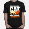 Science Theoretical Physics Schrodinger Cat Walks Into A Bar And Doesnt T-Shirt