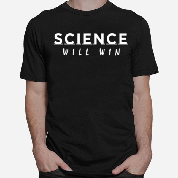 Science Will Win T-Shirt