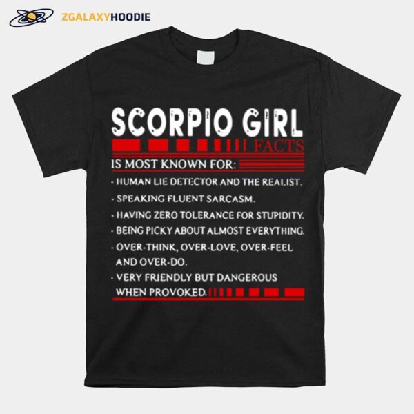 Scorpio Girl Is Most Known For Human Life Detector And The Realist T-Shirt