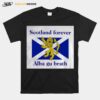 Scotland Forever Alba Gu Brath T-Shirt