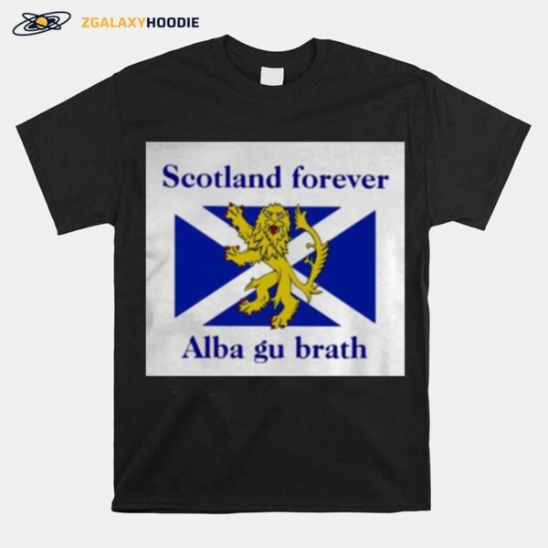 Scotland Forever Alba Gu Brath T-Shirt