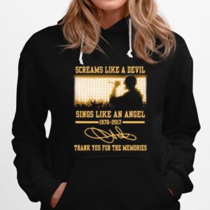 Screams Like A Devil Sings Like An Angel 1976 2017 Thank You For The Memories Signatures Hoodie