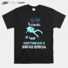 Scuba Diving Is Life Everything Else Is Surface Interval T-Shirt