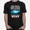 Scuba Diving Some People Have To Wait Their Entire Lives To Meet Their Hero I Raised Mine T-Shirt