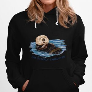 Sea Sketch Im Ly Exhausted Otter Hoodie