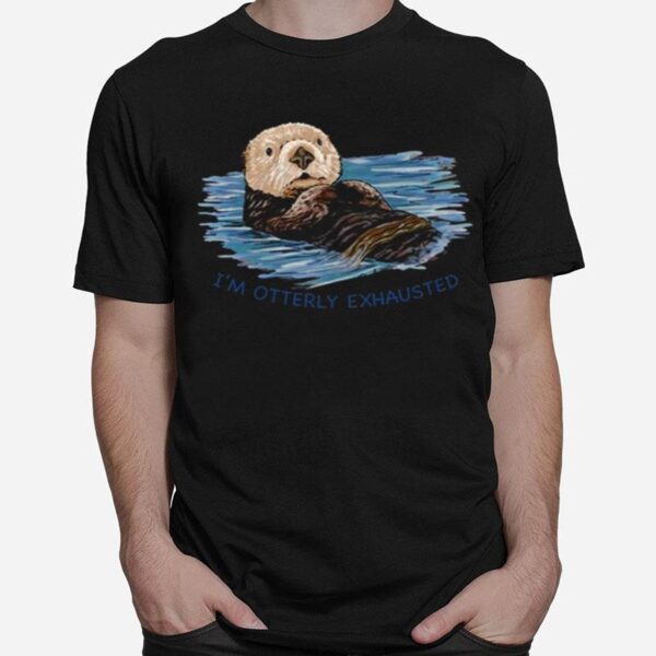 Sea Sketch Im Ly Exhausted Otter T-Shirt