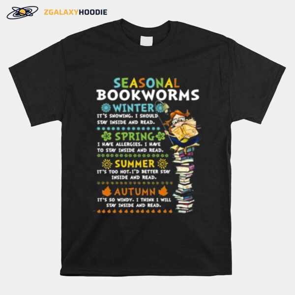 Seasonal Bookworms Winter Its Snowing I Should Stay Inside And Read T-Shirt