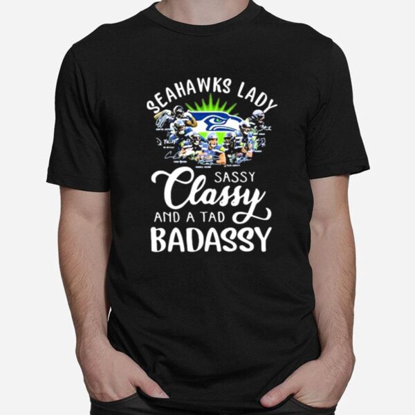 Seatle Seahawks Lady Sassy Classy And A Tad Badassy T-Shirt