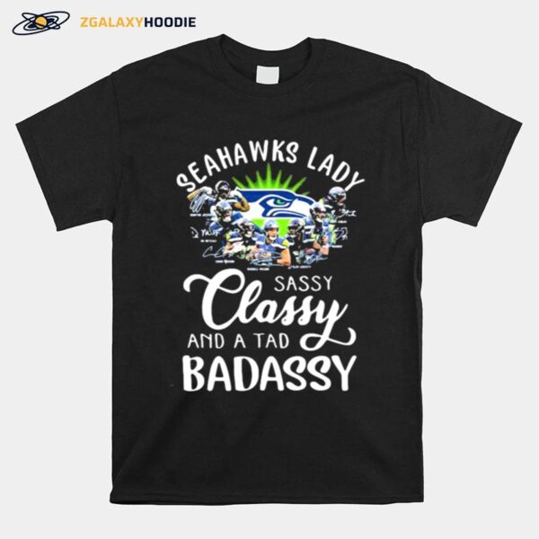 Seatle Seahawks Lady Sassy Classy And A Tad Badassy T-Shirt