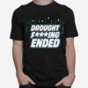 Seattle Mariners Drought Fucking Ended T-Shirt