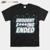 Seattle Mariners Drought Fucking Ended T-Shirt