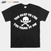 Seditionaries Too Fast To Live Too Young To Die T-Shirt