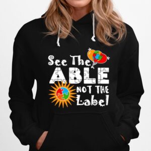 See The Able Not The Label Autism Awareness Hoodie