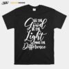 See The Good Be The Light Make The Difference Classic T-Shirt