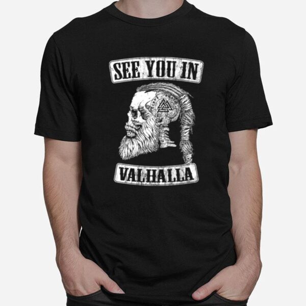 See You In Valhalla Exclusive Viking Valhalla T-Shirt