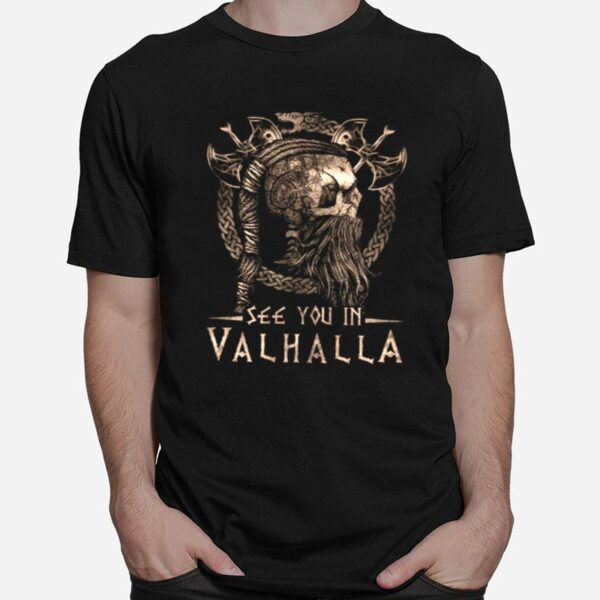 See You In Valhalla T-Shirt