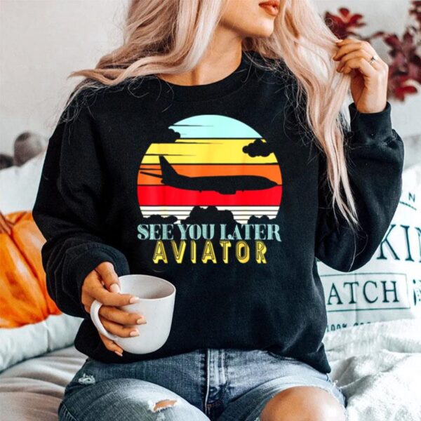 See You Later Aviator Retro Airplane Pilot Sweater