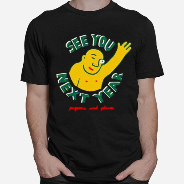 See You Next Danny Cole T-Shirt