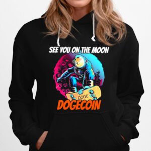 See You On The Moon With Dogecoin Hoodie