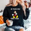 Seek Those Who Fan Your Mickey Sweater