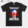 Senator For 36 Years Vice President For 8 Years Blames Trump For Americas Problems T-Shirt