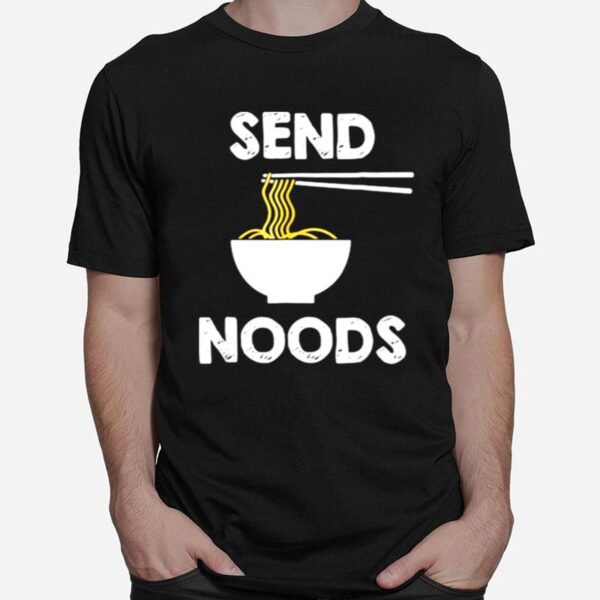 Send Noods Noodle T-Shirt