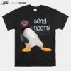 Send Noots Meme Pingu The Pengouin T-Shirt