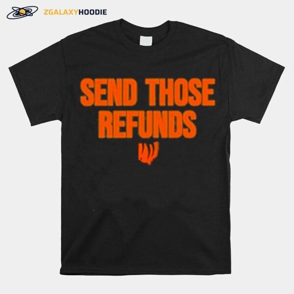 Send Those Refunds 2023 T-Shirt