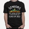 Seniors Lets Root For Each Other And Watch Each Other Grow Class Of 2022 T-Shirt