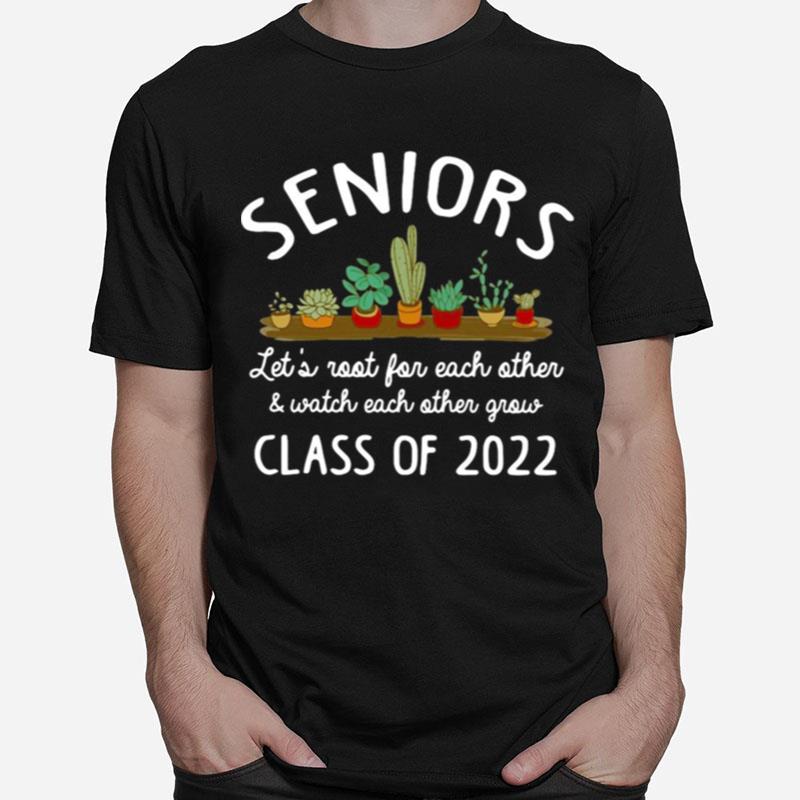 Seniors Lets Root For Each Other And Watch Each Other Grow Class Of 2022