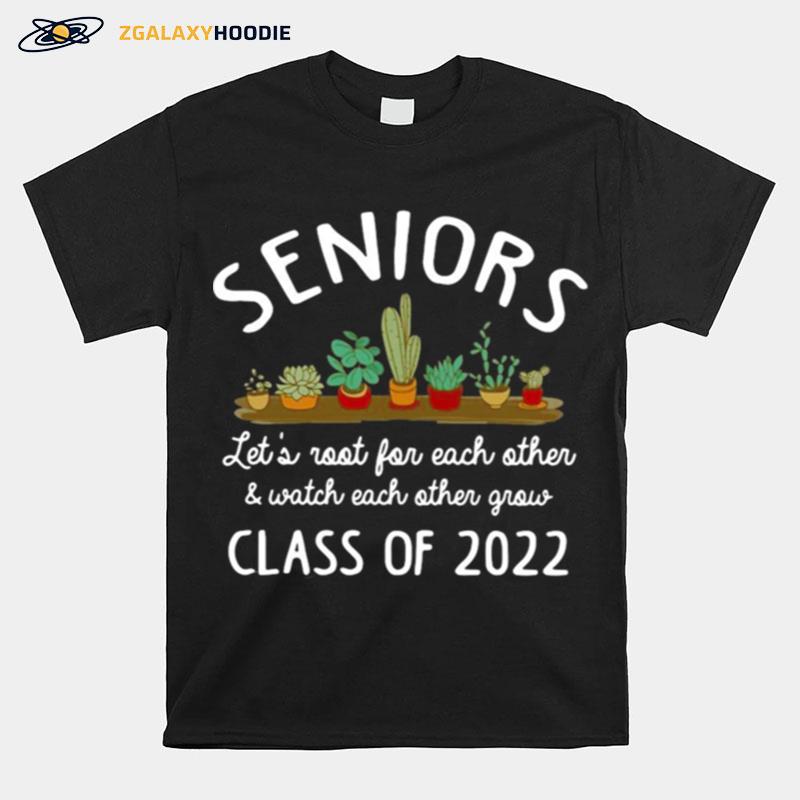 Seniors Lets Root For Each Other And Watch Each Other Grow Class Of 2022