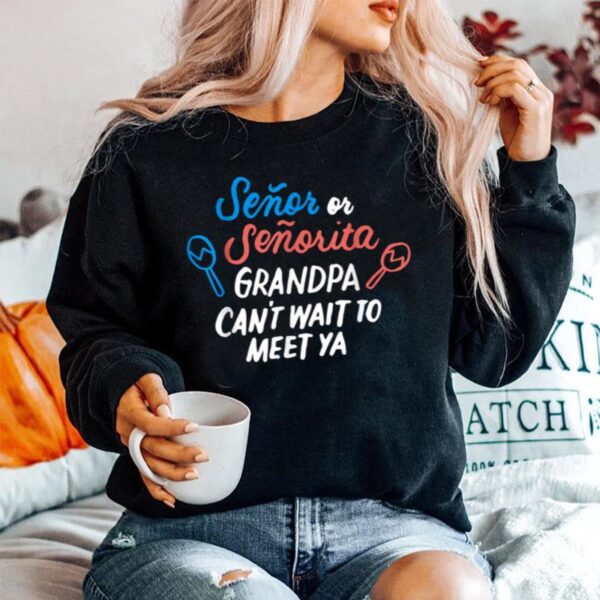 Senor Or Senorita Grandpa To Be Gender Reveal Abuelo Mexican Sweater