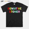 Sensitive Stoner T-Shirt