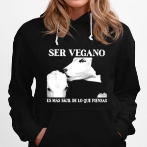 Ser Vegano Es Mas Facil De Lo Que Piensas Hoodie