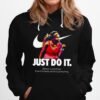 Serena Williams Art Nike Just Do It Quote Belive In Something Even If It Means Sacrificing Everything Hoodie