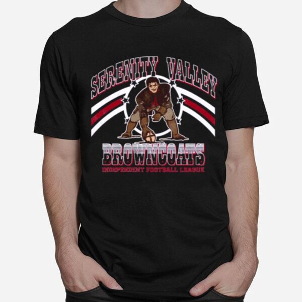 Serenity Valley Browncoats Go Browncoats T-Shirt