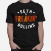 Seth Rollins Freakin Superstars Wwe T-Shirt