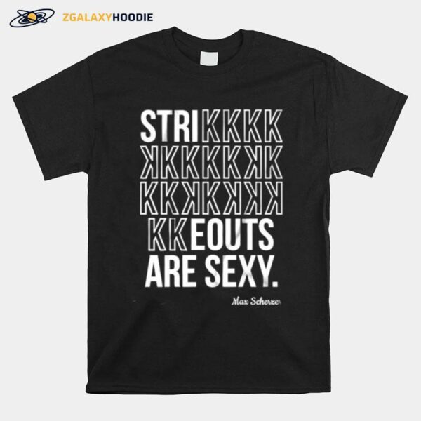 Sexy Strikeouts Strikeouts Are Sexy T-Shirt