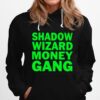 Shadow Wizard Money Gang Hoodie