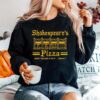 Shakespeares Pizza Have You Had A Piece Today Sweater