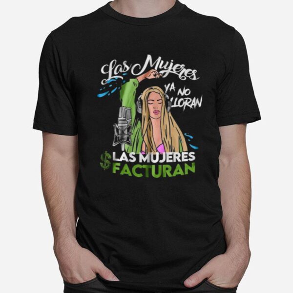 Shakira Song Women No Longer Cry Las Mujeres Ya No Lloran T-Shirt