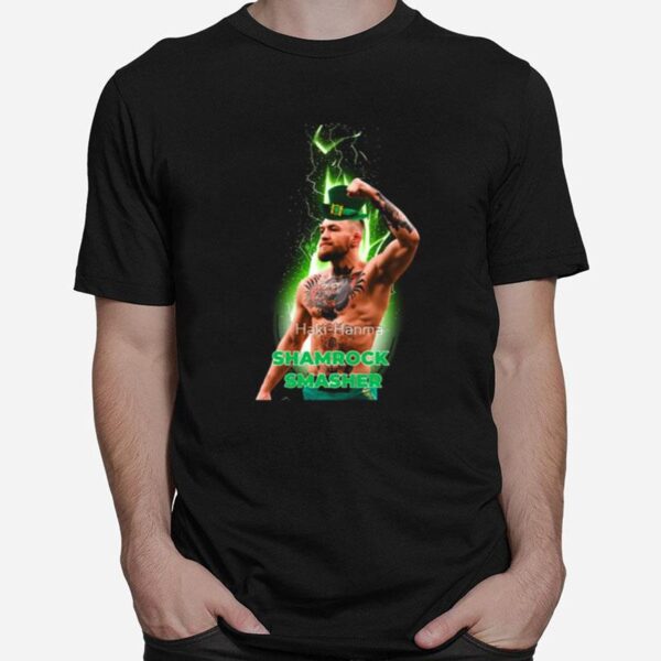 Shamrock Smasher Conor Mcgregors St Patricks Day T-Shirt